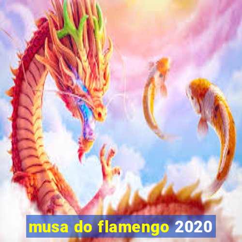 musa do flamengo 2020